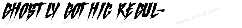 Ghostly Gothic Regul字体转换 Ghostly Gothic Regul字体转换